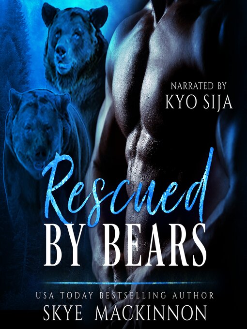 Title details for Rescued by Bears by Skye MacKinnon - Wait list